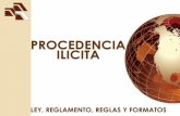PROCEDENCIA ILICITA - Asociación de Agentes Aduanales de ...que involucren recursos de procedencia ilícita. Es la prestación de servicios de comercio exterior del Agente Aduanal,