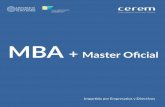 MBA Master Oficial - CEREM · 1983 fue autorizada por el Ministerio de Educación y Ciencia de España como Entidad Educativa para impartir programas de perfeccionamiento Directivo.