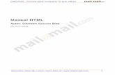 Manual HTML - mailxmail.comimagenes.mailxmail.com/cursos/pdf/0/manual-html-5570.pdf · accedida desde cualquier explorador, queda oculto a los ojos del diseñador de la página. HTML