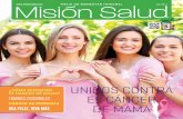 Unidos contra el cáncer - Mision Salud, Articulos de ...misionsalud.com/wp-content/uploads/2016/10/REVISTA-MISION-SAL… · descontrolado crecimiento o acumulo de células, formando