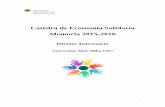 Cátedra Economía Solidaria - Memoria 2015-2016 · La jornada tuvo lugar de 9.00 a 13.30 horas en el Aula Magna de la Abat Oliba (c/ Bellesguard, 30, Barcelona), y forma parte de