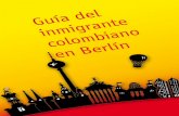 Guía del e colombiano en Berlín · procedimientos para el otorgamiento de la visa varían según el tiempo de estadía y el motivo de viaje . ViSA SCHenGen La visa Schengen es expedida
