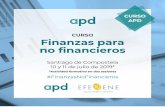 CURSO APD CURSO Finanzas para no financieros · LA CONTABILIDAD Sesión 10 de julio ... • ¿A quién le interesa la contabilidad/finanzas? • Activo y Pasivo e Ingresos y Gastos