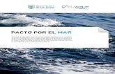 PACTO POR EL MAR - Las Palmas · 4. Biotecnología azul y 5. Energías marinas. Para ello la Comisión Europea ha aprobado la Estrategia de Crecimiento Azul, en el marco de la Estrategia