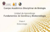 Cuerpo Académico Disciplinar de Biología... · alteraciones génicas y cromosómicas, para explicar las bases moleculares de la herencia en los seres vivos. Contenidos: • Biotecnología.