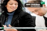 EN ESPAÑA - BNP Paribas · Ratio de solvencia según Basilea 3 31/12/12 31/12/13 9,9% 10,3% BNP Paribas es una entidad de servicios bancarios y financieros líder en Europa con presencia