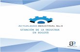 SITUACIÓN DE LA INDUSTRIA EN BOGOTÁ · El Índice Departamental de Competitividad (IDC)2 realizado por la Universidad del Rosario, señala que Bogotá se destaca por ser la región