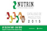 nutrin.com.mxnutrin.com.mx/catalogo.pdf · CATÁLOGO DE PRODUCT OS 2015 (01 33) 3161 5401 • Eucalipto No. 12 Jardines de la Calera, 3161 5815 Tlajomulco de Zuñiga. Size: 3MBPage