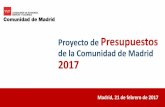 Presentación PRESUPUESTOS 2017 Rueda de Prensa …...Proyecto de Presupuestos de la Comunidad de Madrid 2017 Previsión de gastos 2017 Inversiones • Las inversiones reales alcanzan