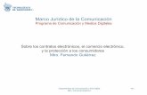 Marco Jurídico de la ComunicaciónDepartamento de Comunicación y Arte Digital Mtro. Fernando Gutiérrez ‹Nr.› Legislación en materia de Comercio Electrónico: Bases • Los