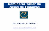Seminario Taller de casos de Finanzasmarcelodelfino.net/files/Presentacion_.pdf · Es un mercado al por mayor, de activos de bajo riesgo y alta liquidez, emitidos a corto plazo (18