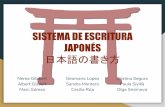 SISTEMA DE ESCRITURA JAPONÉS 日本語の書き方 · 2017-11-22 · Escuela elemental (primaria y secundaria): Los niños aprenden alrededor de 1000 kanjis durante los 6 años de