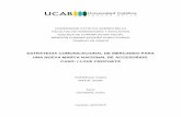 ESTRATEGIA COMUNICACIONAL DE MERCADEO PARA UNA …biblioteca2.ucab.edu.ve/anexos/biblioteca/marc/texto/AAT0355.pdf · de comunicaciones de mercadeo para la marca nacional de accesorios