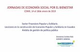 JORNADAS DE ECONOMÍA SOCIAL POR EL …...3. Política pública y agenda de fomento de las Finanzas Populares y Solidarias. 4. Rupturas y nuevos enfoques de inclusión financiera.