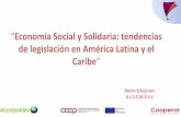 Economía Social y Solidaria: tendencias de legislación en … · 2018-10-25 · Ley 454 de 1998 de Economía Solidaria de Colombia Art. 3. Define a la “Economía Solidaria”como