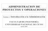 ADMINISTRACION DE PROYECTOS Y OPERACIONESfing.uncu.edu.ar/catedras/admproyectosyope/archivos/tema... · 2012-06-11 · • Administración de proyectos: es el arte de dirigir y coordinar