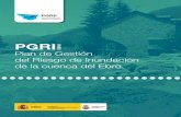 Plan de Gestión del Riesgo de Inundación de la cuenca del Ebro · – mejorar nuestro cOnOcImIenTO para una adecuada gestión del riesgo; – aumentar la capacidad de PReDIccIón