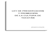 COMISIONES PERMANENTES DE LEGISLACION, P€¦ · universal; Artículo 2.- La Ley de Preservación y Promoción de la Cultura, tiene las siguientes finalidades: I.- Contribuir al cuidado