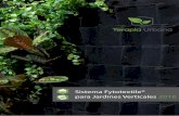 Sistema Fytotextile® para Jardines Verticales 2016 · Fytotextile® es adecuado para jardines verticales de mediana y gran dimensión, y su sistema de instalación es sencillo y