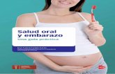 Salud oral y embarazopequelia.republica.com/files/2013/05/GuiaEmbarazo.pdf · embarazada, autocuidados recomendados, qué modelo de historia clínica es adecuado o qué recomendaciones