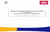 REGLAMENTO DE EVALUACIÓN INTERNO COLEGIO PABLO NERUDA · - El reglamento de evaluación del colegio Pablo Neruda actualizado en diciembre de 2018, fundado en/los decreto/s N° 511/1997,