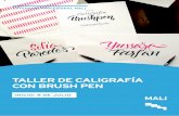 TALLER DE CALIGRAFÍA CON BRUSH PENCONTENIDOS En el taller de caligrafía con brush pen (marcador con punta pincel) se enseñará la teoría necesaria para la construcción de alfabetos