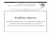 Folleto Anexo - Gobierno del Estado de Chihuahua · CÓDIGO DE ÉTICA PARA EL PODER EJECUTIVO DEL ESTADO DE CHIHUAHUA Registrado como Artículo de segunda Clase de fecha 2 de Noviembre