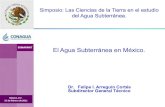 El Agua Subterránea en México. · Para tal fin, la CONAGUA emitió la NOM-011-CNA-2000, Conservación del recurso agua-Que establece las especificaciones y el método para determinar