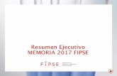 Resumen Ejecutivo MEMORIA 2017 FIPSE · 2020-02-24 · Resumen Ejecutivo MEMORIA 2017 FIPSE. 2 2017 ... Introducción3 INNOVACIÓN 6 IV Convocatoria de estudios de viabilidad 6 Convocatoria