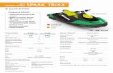 RECREO LIGERO 2019 SPARK TRIXX - Sea-Doo...Sistema de admisión Aspiración natural Cilindrada 899 cc Sistema de refrigeración Sistema de refrigeración de circuito cerrado (CLCS)