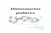 Dinossaaurios olarrees · cuestiones sobre los lugares donde vivían, que posibles dinosaurios podían adaptarse a estos entornos hostiles, y que condiciones climáticas se daban