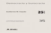 Democracia y burocracia - INE · gación de la Cultura Democrática, el Dr. Guillermo M. Cejudo aborda la relación entre democracia y el aparato burocrático que ejecuta las decisiones