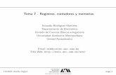 Tema 7 - Registros, contadores y memoriaskali.azc.uam.mx/erm/Media/Tema_7.pdf · Registros ⊲ Contadores SRAM RTL Tema 7 Registros, contadores y memorias page 7 Los contadores son