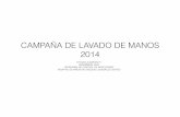 CAMPAÑA DE LAVADO DE MANOS 2014 - sociedad-iih.cl · adhesión al lavado de manos en el Hospital Dr. Exequiel González Cortés a través de una campaña participativa y dinámica