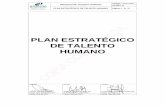 PLAN ESTRATÉGICO DE TALENTO HUMANO · optimización de los recursos del talento humano en función de los cometidos organizacionales y de las necesidades de desarrollo y crecimiento