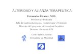 ALTERIDAD Y ALIANZA TERAPEUTICA · 2015-07-09 · ALTERIDAD Y ALIANZA TERAPEUTICA “…los problemas que el médico actual ha de enfrentar alcanzan dimensiones de responsabilidad