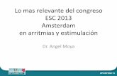 Lo mas relevante del congreso ESC 2013 Amsterdam en ...secardiologia.es/images/e-learning/presentaciones/ponencia-dr-moya.pdfLo mas relevante del congreso ESC 2013 Amsterdam en arritmias