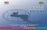 Política Centroamericana de Gestión Integral de Riesgo de ... · adquiridos en el Marco de Sendai para la Reducción de Riesgo de Desastres 2015-2030, que plantea una visión de