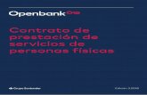 Contrato de - Openbank · Openbank.es y en las oficinas de Openbank. Mediante la conformidad con el presente Contrato de Prestación de Servicios de Personas Físicas, el Cliente