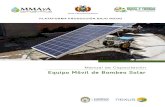 Manual de Capacitación Equipo Móvil de Bombeo Solar · unos eventos a nivel nacional sobre “Sistemas de Bombeo Solar para Irrigación y otros usos”, con el apoyo de la Cooperación