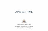 APIs de HTMLdi002.edv.uniovi.es/~labra/cursos/presentaciones/10_APIs_HTML.pdf · APIs de HTML Jose Emilio Labra Gayo Departamento de Informática Universidad de Oviedo