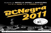 NOVEL·LA NEGRA de BARCELONA Del 31 ENERO 5 FEBRERO 2011 · espías y de Barcelona como singular epicentro del «gran juego» ... Confesiones de un gánster de Barcelona convErsación