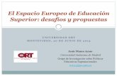 El Espacio Europeo de Educación Superior: desafíos y ... · Declaración de La Sorbona (1998) Países: Alemania, Francia, Italia y Reino Unido Objetivos: Armonizar el sistema europeo