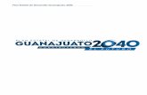 Plan Estatal de Desarrollo Guanajuato 2040plangto2040.iplaneg.net/doc/PED2040_Sintesis_V2.5.pdf · Planes Estatales de Desarrollo con visión 2025, 2030 y 2035. El Plan Estatal de