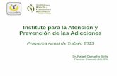 Instituto para la Atención y Prevención de las Adicciones · Marco legal Ley para la Atención Integral del Consumo de Sustancias Psicoactivas del Distrito Federal (GODF, 29-12-10)