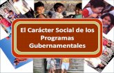 El Carácter Social de los Programas SocialesProgramas Sociales ...dgece.sev.gob.mx/pdf/programas_sociales.pdf · Cumplimiento de Acciones de Corresponsabilidad. En el caso del componente