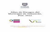 Atlas de Riesgos del Municipio de Tehuacán, Pue. … Generados/Ordenamientos...Atlas de Riesgos del Municipio de Tehuacán, Pue. 2011 7 Los riesgos naturales tipificados según su