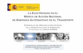 LA ELECTRICIDAD EN EL MARCO DE ACCIÓN NACIONAL DE … · GNL y GNC Electricidad Hidrógeno (opcional) TRANSPORTE MARÍTIMO T GNL Suministro eléctrico a ... 9/12/2016 RD 639/2016