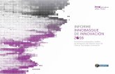 INFORME INNOBASQUE DE INNOVACIÓN · Indizea, Índice Vasco de Innovación, primer estudio a nivel regional que medía las inversiones privadas empresariales en I+D+i y su impacto