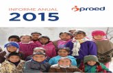 INFORME ANUAL 2015 - proeducacion.org.mx€¦ · 8 INFORME ANUAL 2015 Ofrecemos servicios educativos en alianza con especialistas para el desarrollo de competencias docentes, la participación